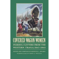 Covered Wagon Women, Volume 8: Diaries and Letters from the Western Trails, 1862-1865