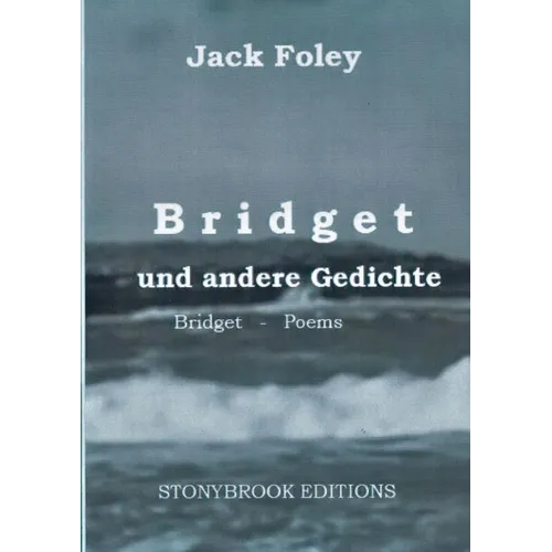 Bridget und andere Gedichte: Bridget & Other Poems. - Zweisprachige Ausgabe / Bilingual Edition. Mit einem Essay von Christopher Bernard.