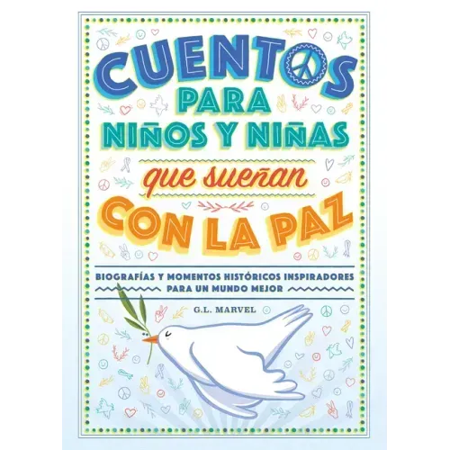 Cuentos Para Niños Y Niñas Que Sueñan Con La Paz