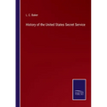 History of the United States Secret Service