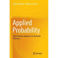 Applied Probability: From Random Sequences to Stochastic Processes