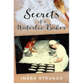 Secrets of a Waterloo Baker: Black and white edition