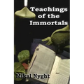 Teachings of the Immortals: So... you want to live forever?
