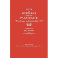 Lists of Germans from the Palatinate Who Came to England in 1709