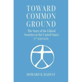 Toward Common Ground - The Story of the Ethical Societies in the United States