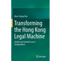Transforming the Hong Kong Legal Machine: Gender and Familial Law in Jurisprudence