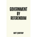 Government by referendum