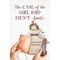 The Case of the Girl Who Didn't Smile