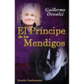 El Príncipe de los Mendigos: Novela Testimonial
