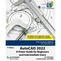 AutoCAD 2022: A Power Guide for Beginners and Intermediate Users