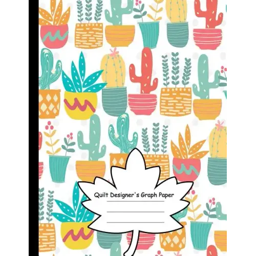 Quilt Designer's Graph Paper: Patchwork Quilts and Projects/Square, Hexagon and Triangle /Quilts for Beginners