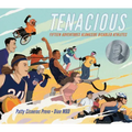Tenacious: Fifteen Adventures Alongside Disabled Athletes