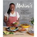 Makini's Vegan Kitchen: 10th Anniversary Edition of the Plum Cookbook (Inspired Plant-Based Recipes Fromplum Bistro)