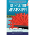 Cruising the Mississippi: From New Orleans to Memphis on a genuine paddlewheeler