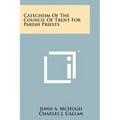 Catechism Of The Council Of Trent For Parish Priests