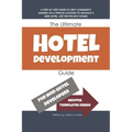 The Ultimate Hotel Development Guide: Hotel Development Help
