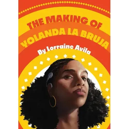 The Making of Yolanda La Bruja
