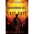 Overcoming Evil in the Last Days: Exposing Satan's Three Most Powerful Evil Strongholds: Racism, Witchcraft, and the Religious Spirit
