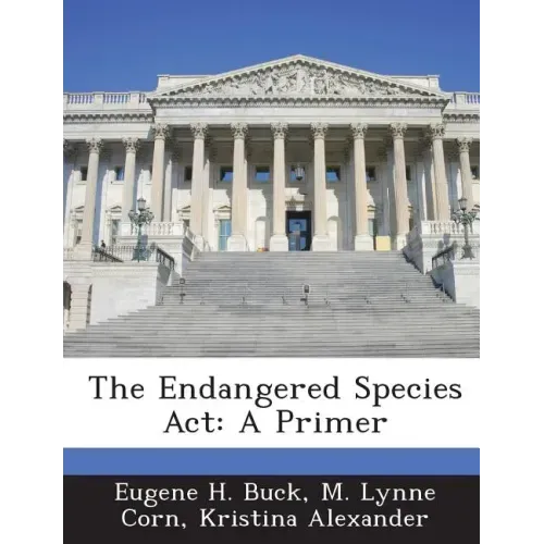 The Endangered Species ACT: A Primer