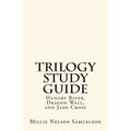 Trilogy Study Guide: For Hungry River, Dragon Wall, and Jade Cross