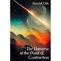 The Universe at the Point of Contraction