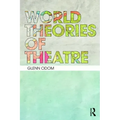 World Theories of Theatre