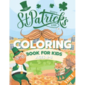 St. Patrick's Day Coloring Book for Kids Ages 4-8