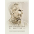 The Wisdom of Fulton Sheen: 365 Days of Inspiration