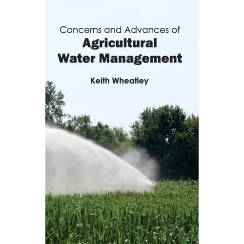 Concerns and Advances of Agricultural Water Management