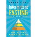 Intermittent Fasting Made Easy: The 21-Day Pyramid Plan