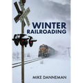 Winter Railroading