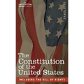 The Constitution of the United States: including the Bill of Rights
