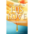 So Great Is His Love