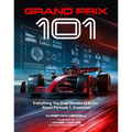 Grand Prix 101: Everything You Ever Wanted to Know about Formula 1, Explained