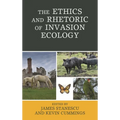 The Ethics and Rhetoric of Invasion Ecology