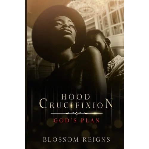 Hood Crucifixion God's Plan