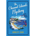 The Channel Islands Mystery: An addictive seaside village British cozy mystery