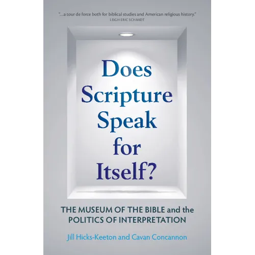 Does Scripture Speak for Itself?: The Museum of the Bible and the Politics of Interpretation