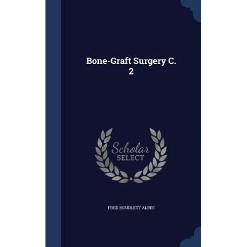 Bone-Graft Surgery C. 2