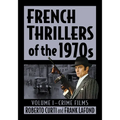 French Thrillers of the 1970s: Volume I--Crime Films