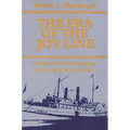 The Era of the Joy Line: A Saga of Steamboating on Long Island Sound