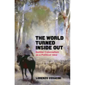 The World Turned Inside Out: Settler Colonialism as a Political Idea