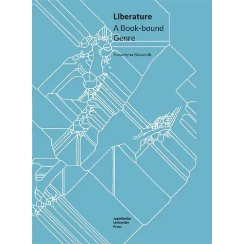 Liberature: A Book-Bound Genre