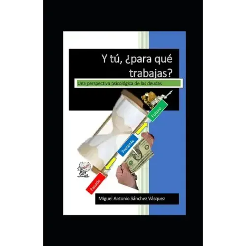Y tu para que trabajas?: Una perspectiva psicológica acerca de las deudas