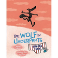 The Wolf in Underpants Breaks Free