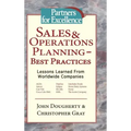 Sales & Operations Planning - Best Practices: Lessons Learned from Worldwide Companies
