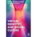 Virtual Identities and Digital Culture