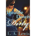 Double Down and Dirty