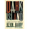 Dark Lies the Island: Stories