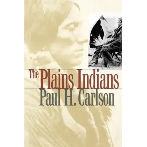 The Plains Indians: Volume 19